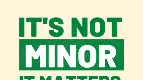 It’s Not Minor, It Matters